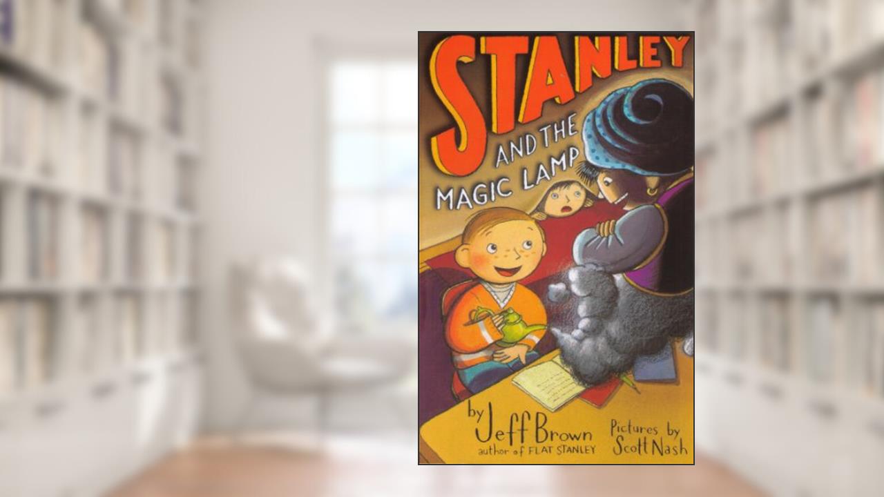 Stanley and the Magic Lamp (Flat Stanley), written by Jeff Brown