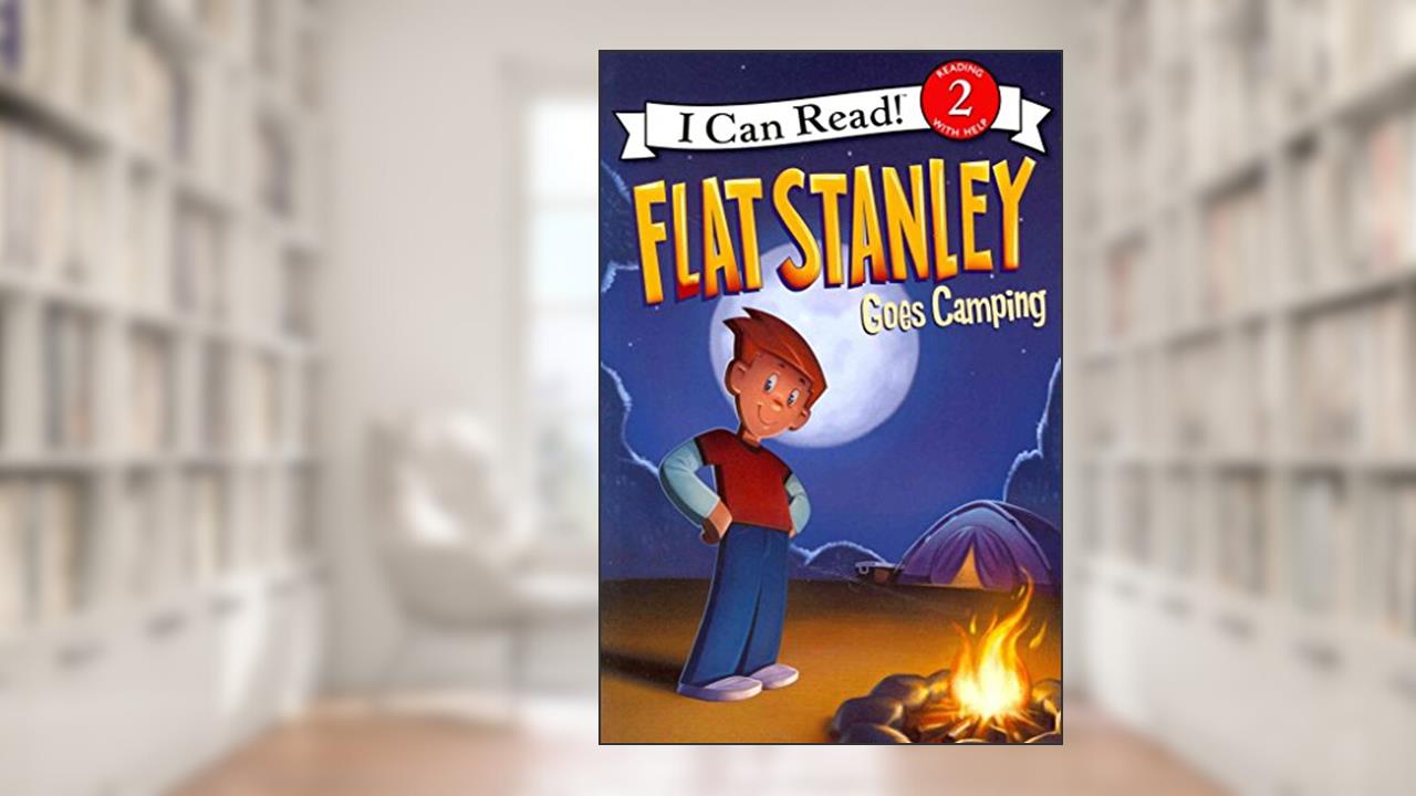 Flat Stanley Goes Camping (I Can Read Level 2), written by Jeff Brown; Lori Haskins Houran