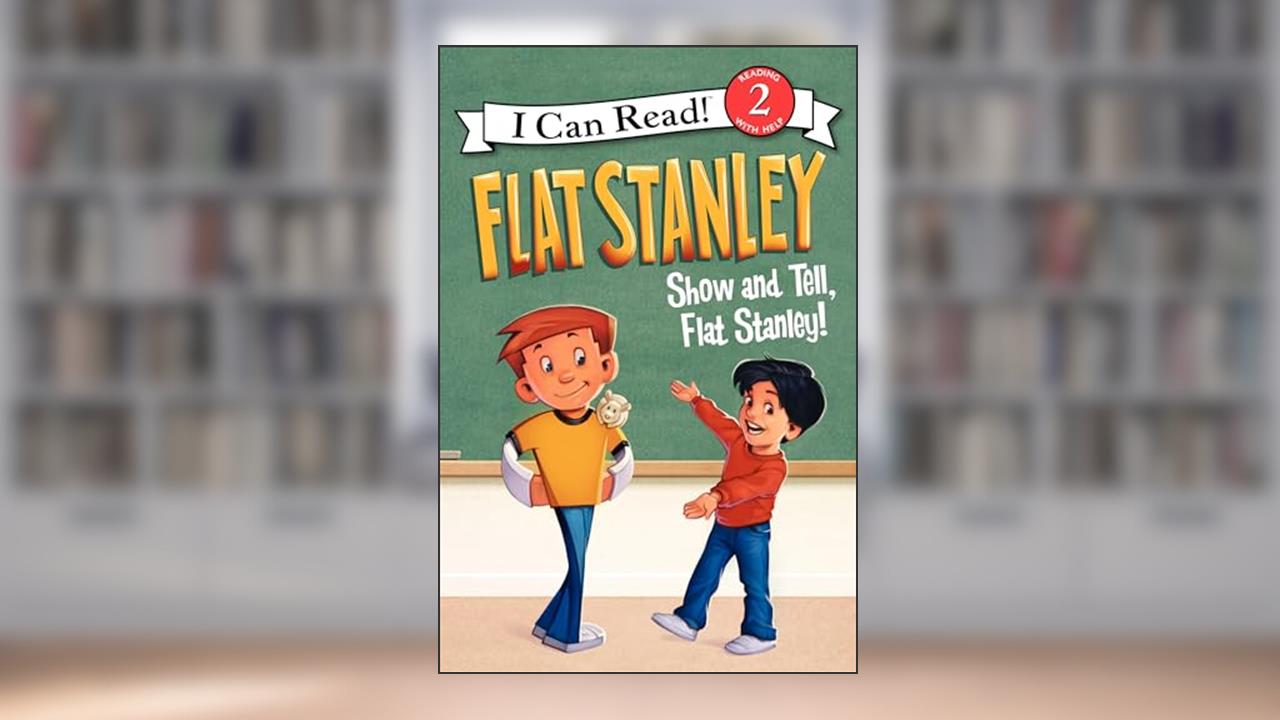 Flat Stanley: Show-and-Tell, Flat Stanley! (I Can Read Level 2), written by Jeff Brown