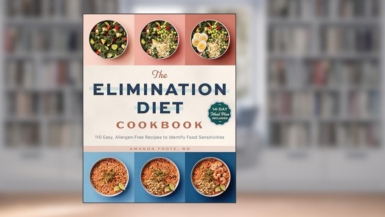 The Elimination Diet Cookbook: 110 Easy, Allergen-Free Recipes to Identify Food Sensitivities, written by Amanda Foote RD