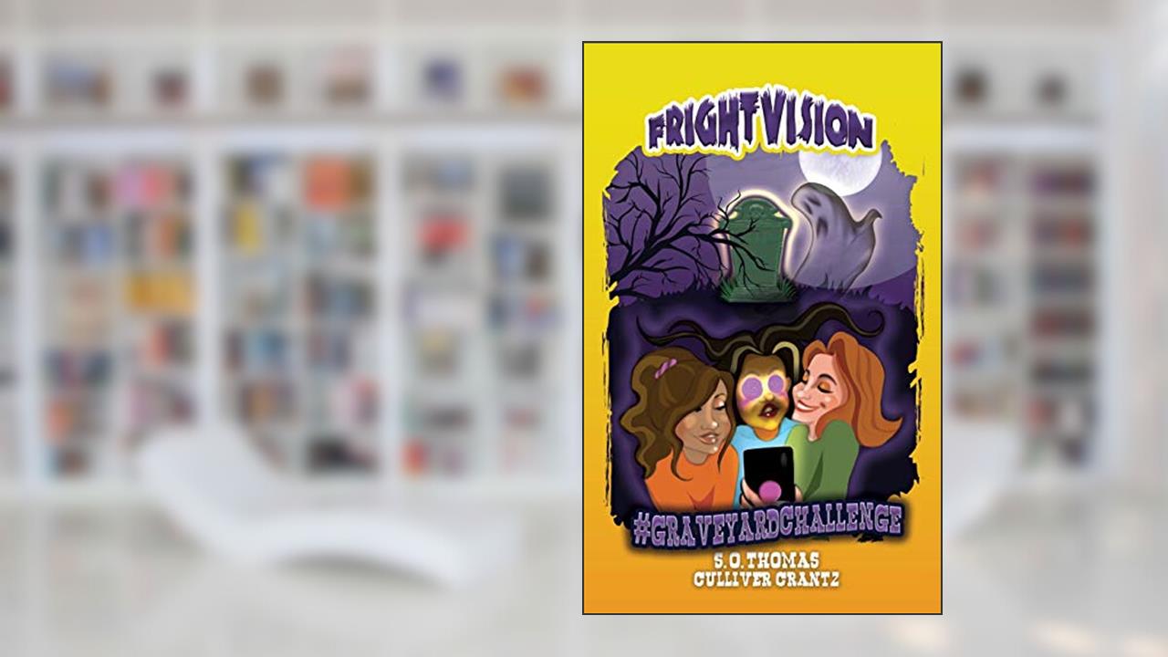 #GraveyardChallenge (Frightvision), written by Culliver Crantz; S O Thomas