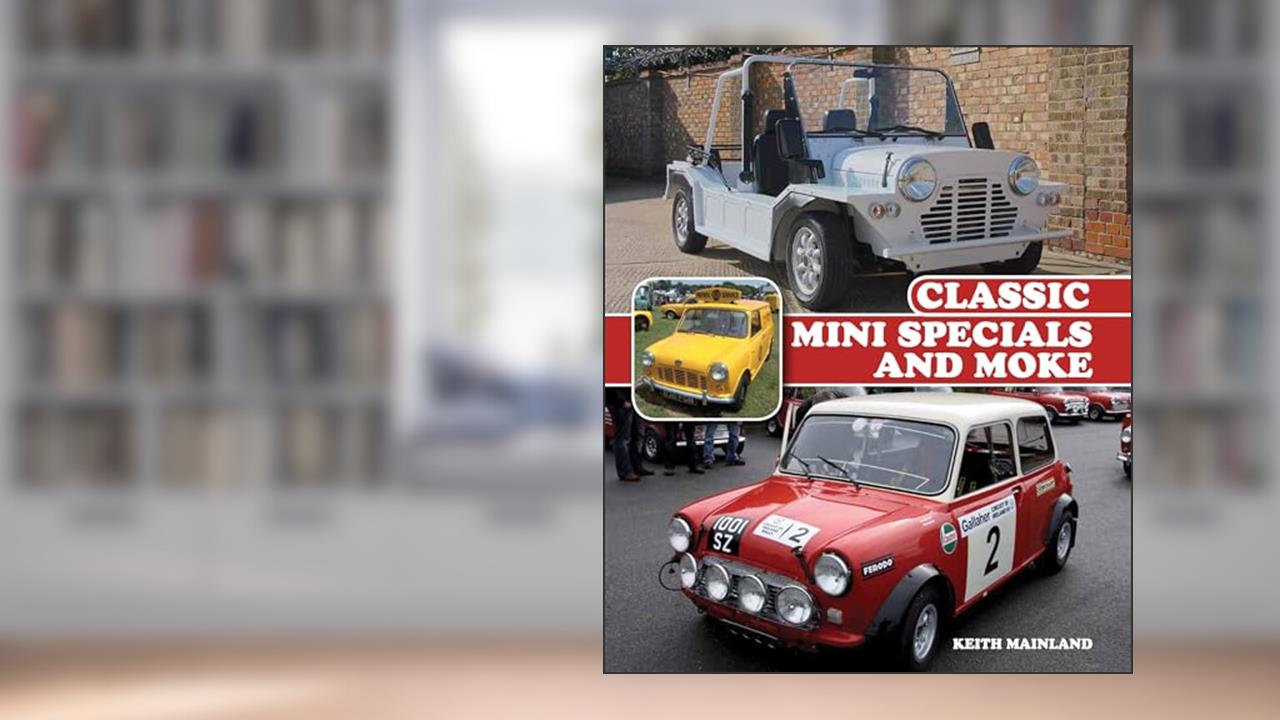 Classic Mini Specials and Moke (Crowood Autoclassics), written by Keith Mainland