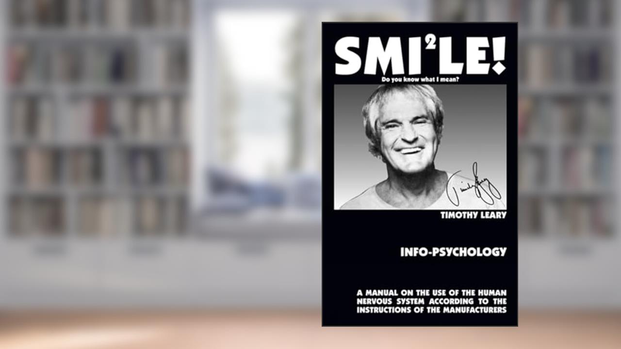 Info-Psychology: A Manual for the Use of the Human Nervous System According to the Instructions of the Manufacturers, and a Navigational Guide for Piloting the Evolution of the Human Individual, written by Timothy Leary