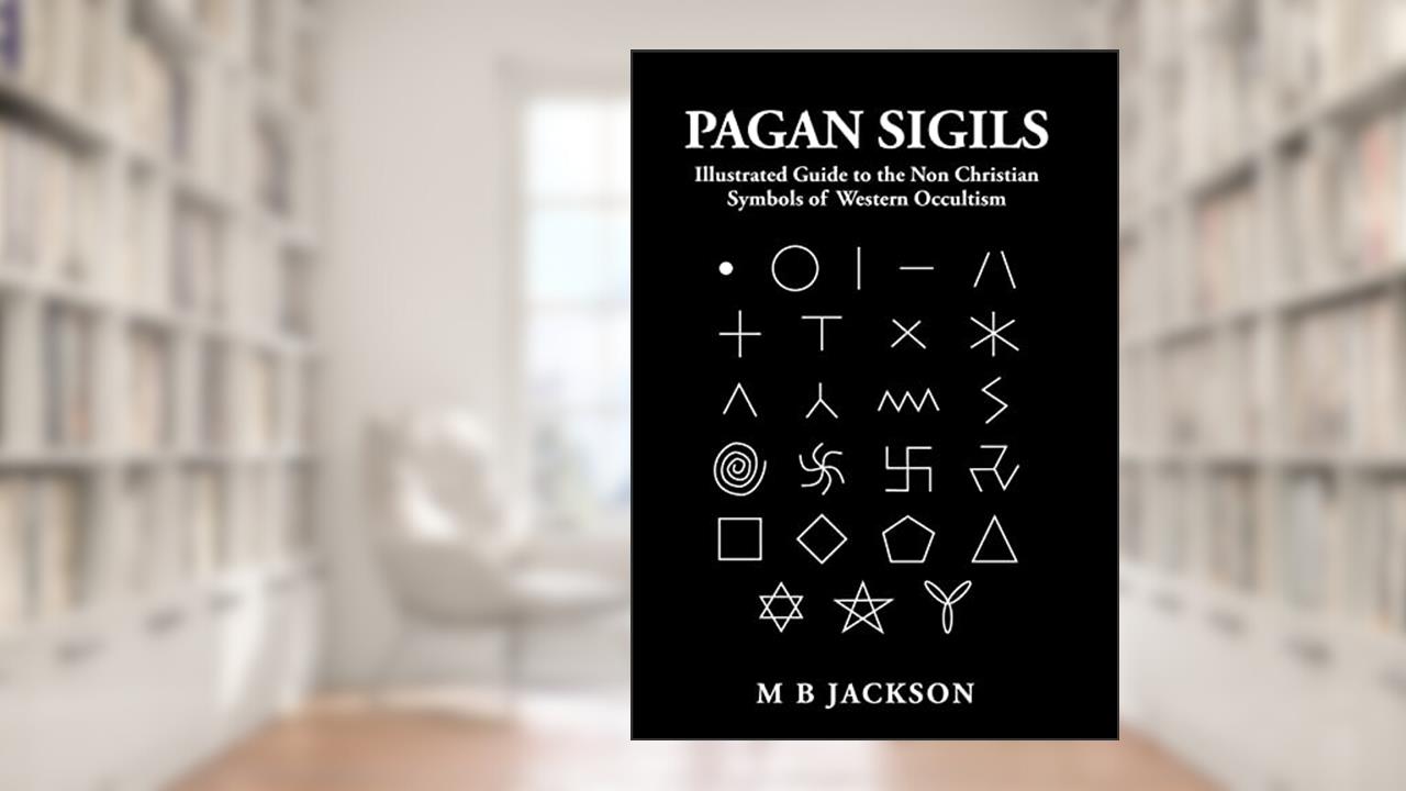 Pagan Sigils, written by Mark B Jackson