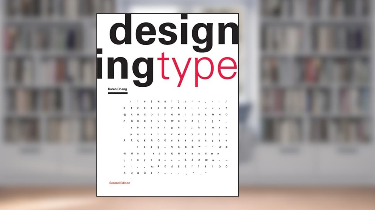 Designing Type, written by Karen Cheng