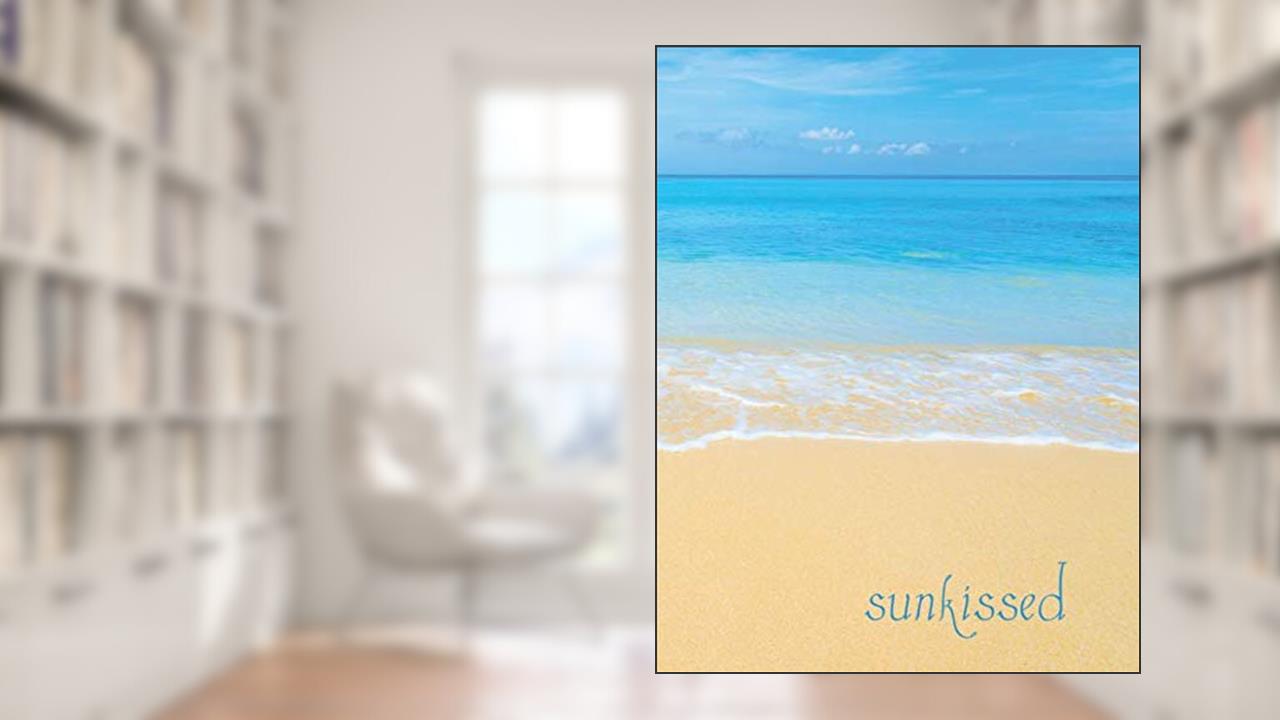 Sunkissed: Notebook, written by Tulip Cover