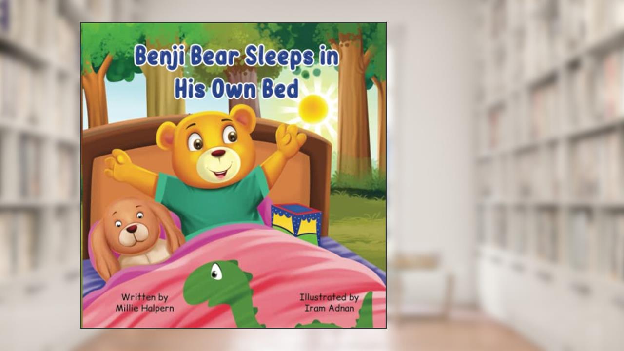 Benji Bear Sleeps In His Own Bed (Kiddo Biblio Books), written by Millie Halpern