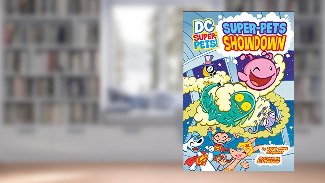 Super-Pets Showdown (DC Super-Pets), written by Sarah Hines Stephens