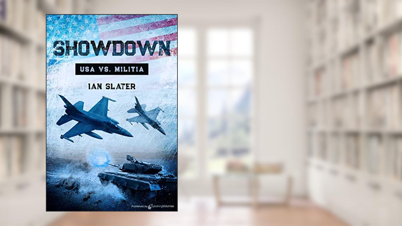 Showdown (USA vs. MILITIA Book 1), written by Ian Slater