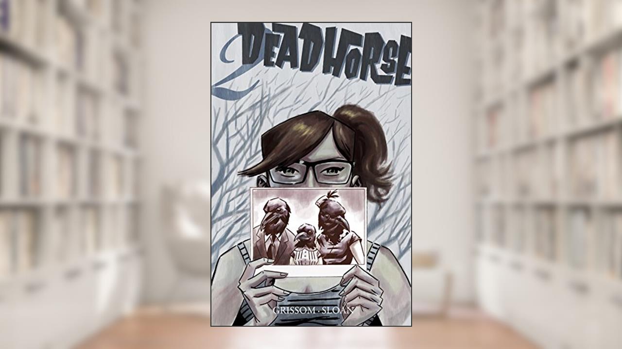 Deadhorse: Everything Is Going to Be Fine. (Dead Birds Book 2), written by Eric Grissom