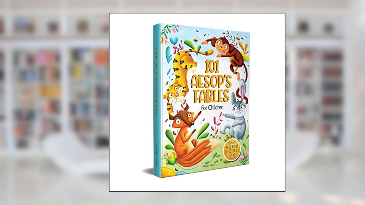 5 Minutes Read Aloud: 101 Aesop's Fables For Children, written by Wonder House Books