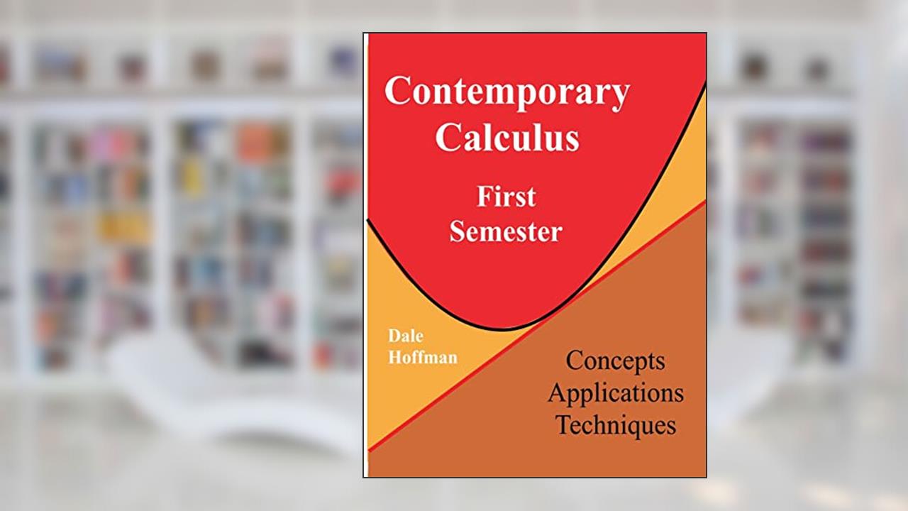 Contemporary Calculus First Semester, written by Dale Hoffman