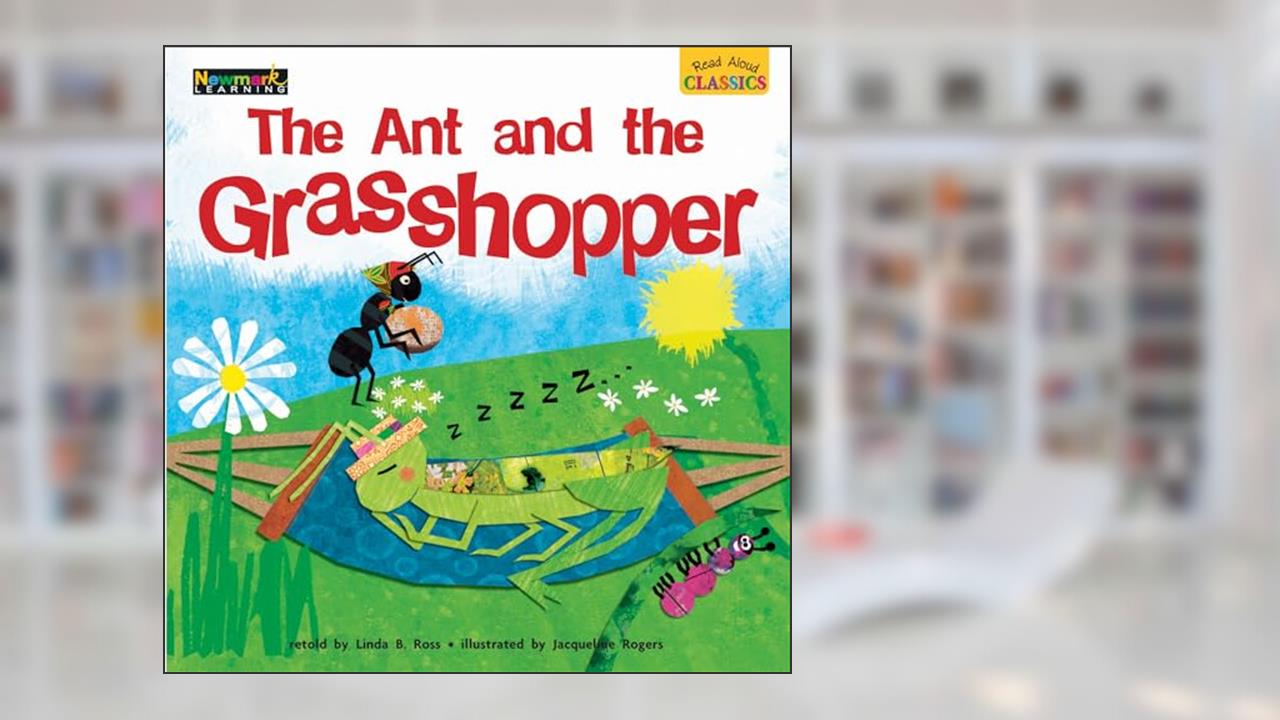 Read Aloud Classics: The Ant and the Grasshopper Big Book Shared Reading Book, written by Linda B Ross