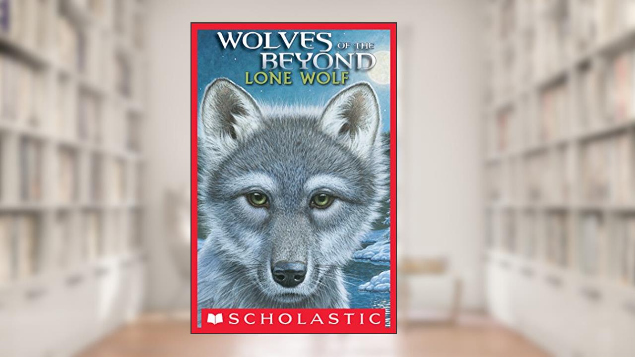 Lone Wolf (Wolves of the Beyond #1), written by Kathryn Lasky