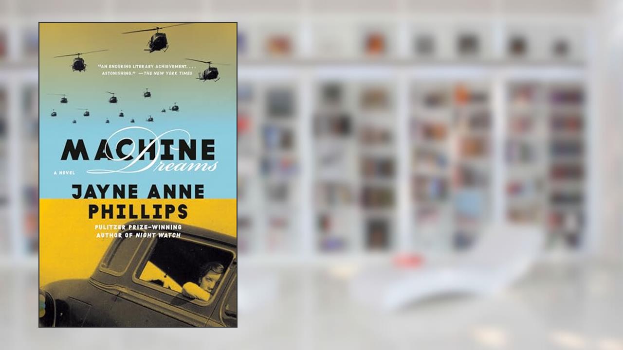 Machine Dreams (Vintage Contemporaries), written by Jayne Anne Phillips