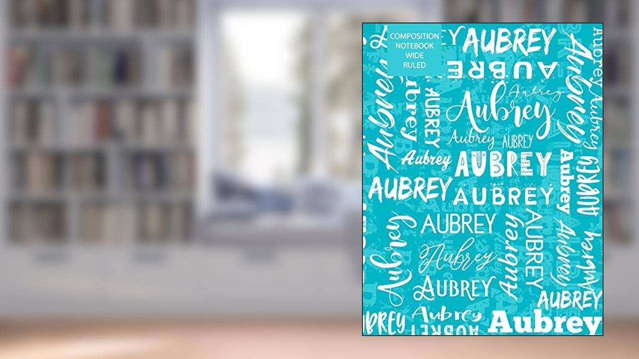 Aubrey Composition Notebook Wide Ruled, written by Skylemar Stationery & Design Co.