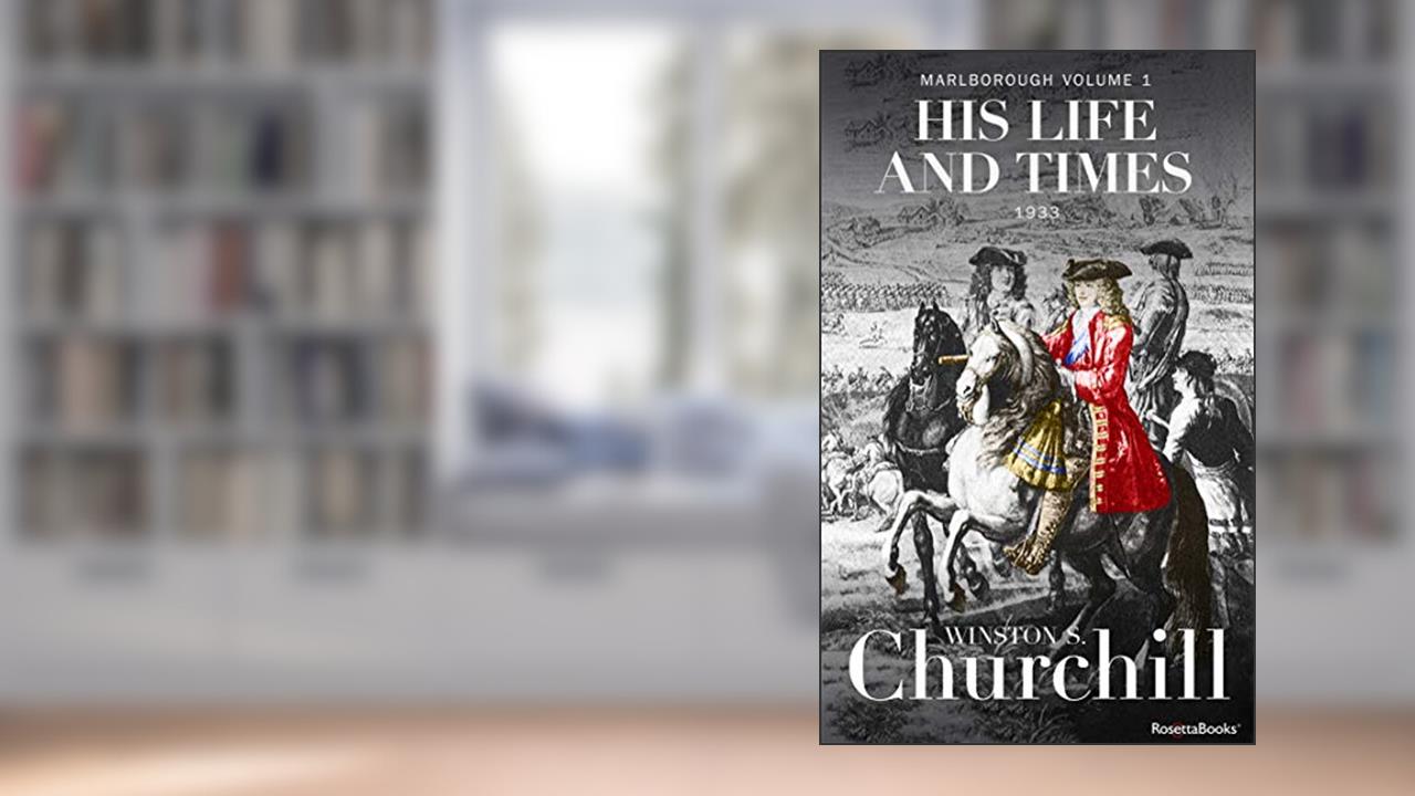 Marlborough: His Life and Times, 1933 (Marlborough: His Life and Times Series), written by Winston S. Churchill