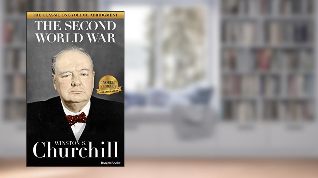 The Second World War: The Classic One-Volume Abridgment (Winston S. Churchill The Second World War), written by Winston S. Churchill