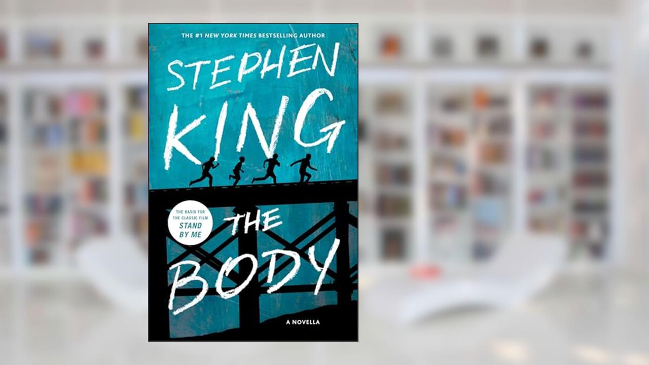 The Body, written by Stephen King