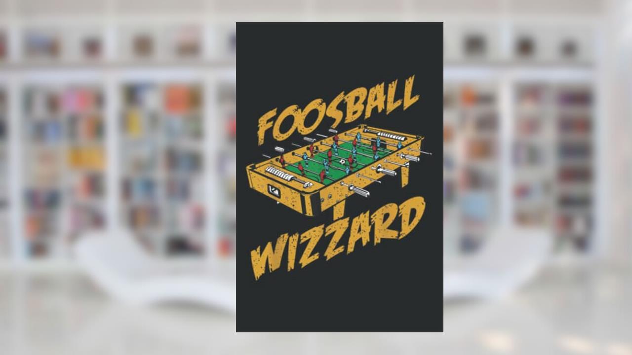 Foosball , Foosball Wizzard Gift: Daily Planner: Undated DailyJournal, Daily Task Planner Notebook, Size 6" x 9", 120 Pages, written by Shawn Ferris