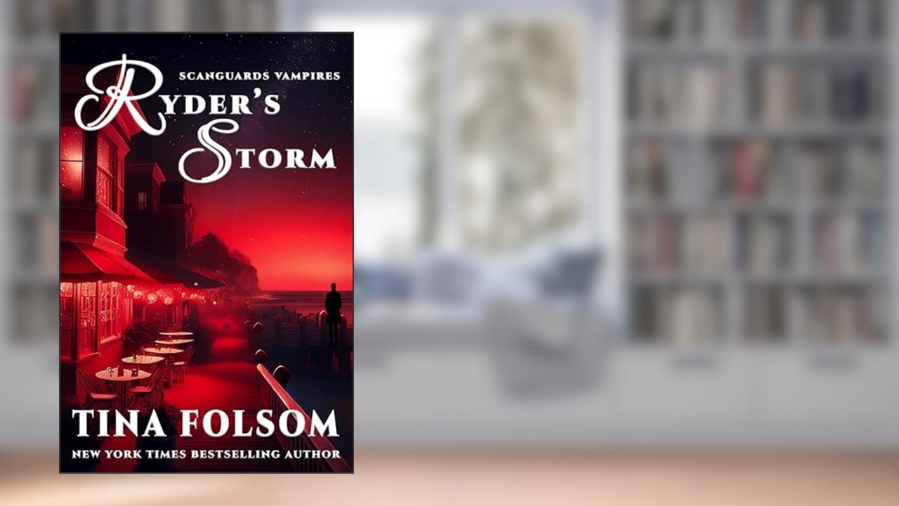 Ryder's Storm: Fast-paced, scorching vampire romantasy (Scanguards Vampires Book 13), written by Tina Folsom