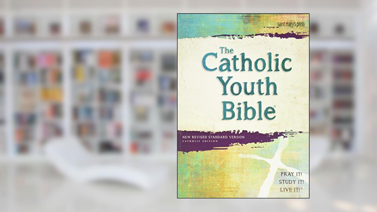 The Catholic Youth Bible, 4th Edition, NRSV: New Revised Standard Version: Catholic Edition, written by Saint Mary's Press