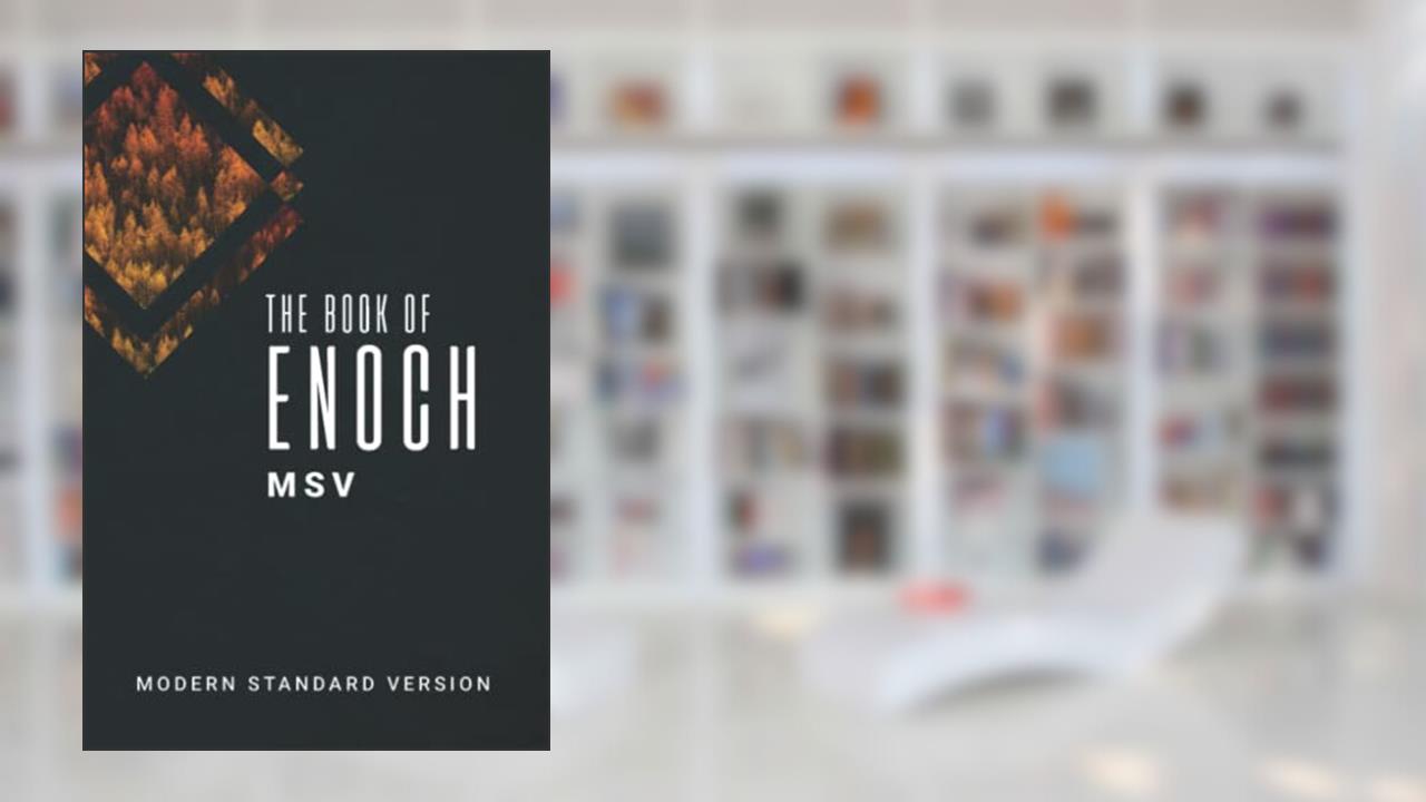 The Book of Enoch MSV: Modern Standard Version, written by Kip Farrar