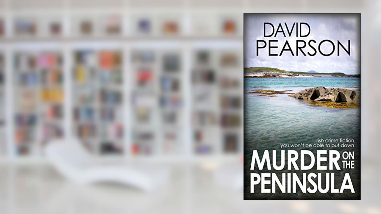 MURDER ON THE PENINSULA: Irish crime fiction you won't be able to put down (The Galway Homicides Book 8), written by David Pearson