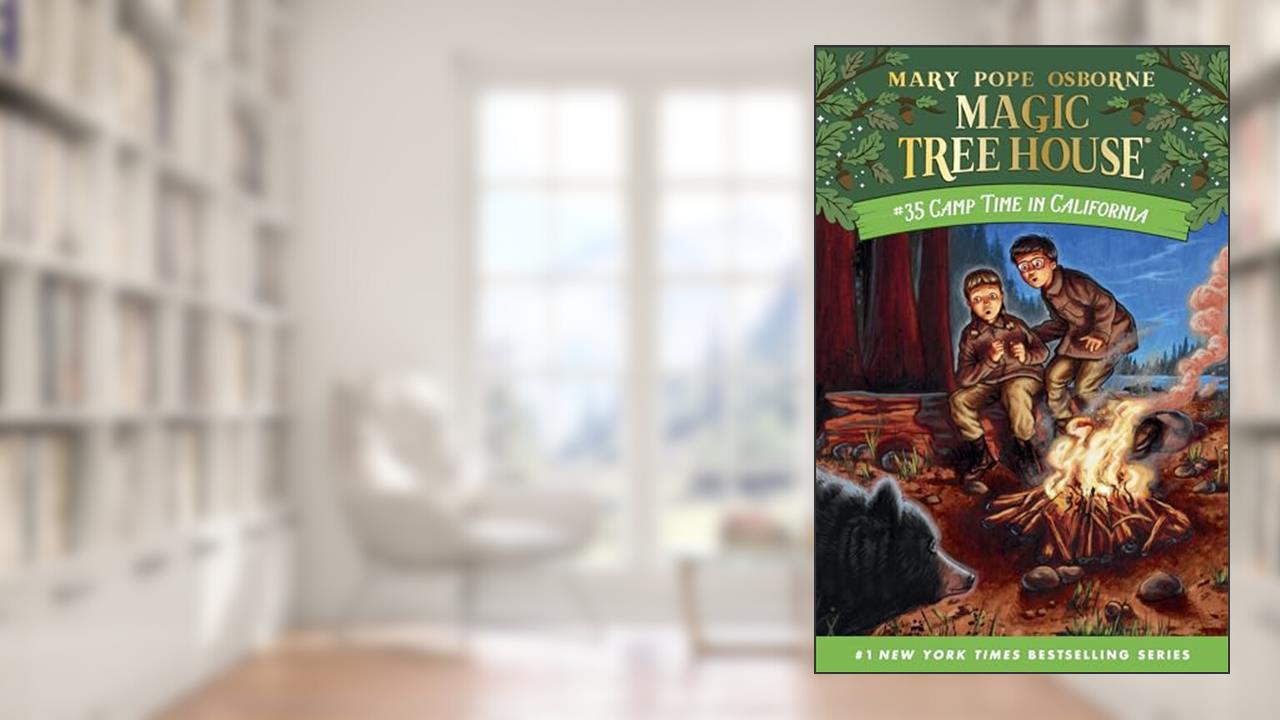 Camp Time in California (Magic Tree House), written by Mary Pope Osborne