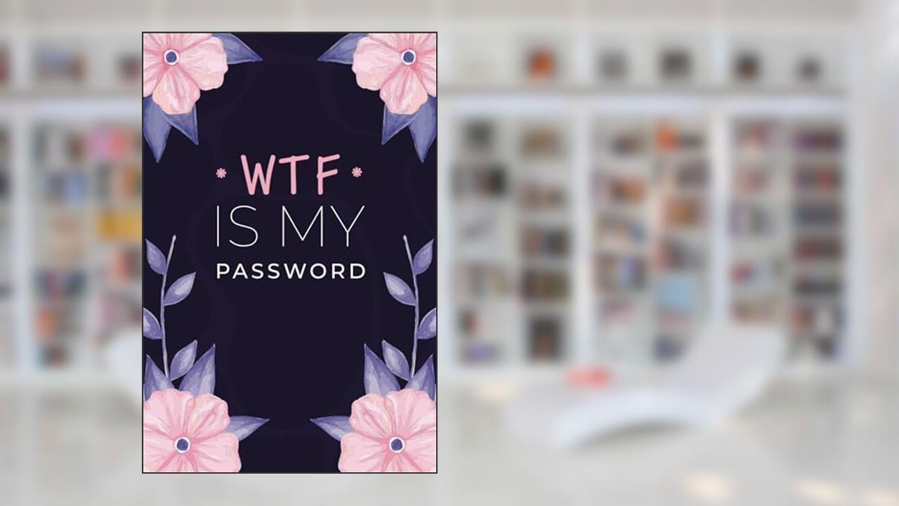 WTF Is My Password: Pocket alphabetical password organizer logbook/password book/Personal Internet Address & Password LogBook Keeper/ password book small "6 x 9", written by saif merwas merwas