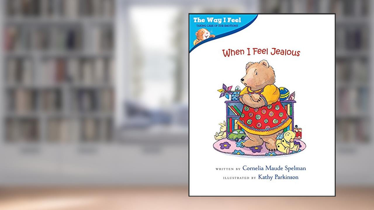 When I Feel Jealous (The Way I Feel Books), written by Cornelia Maude Spelman