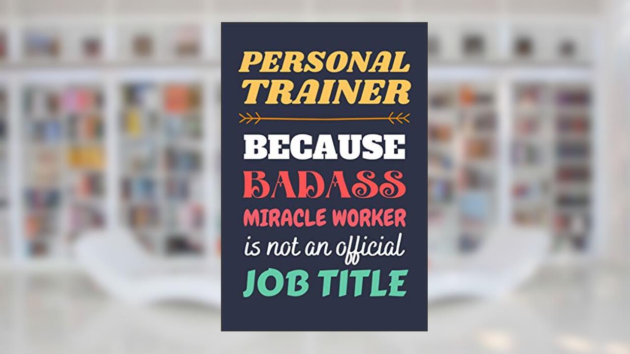 Personal Trainer Gifts: Lined Notebook Journal Paper Blank, a Gift for Personal Trainer to Write in (Volume 8), written by CloudCorner Press