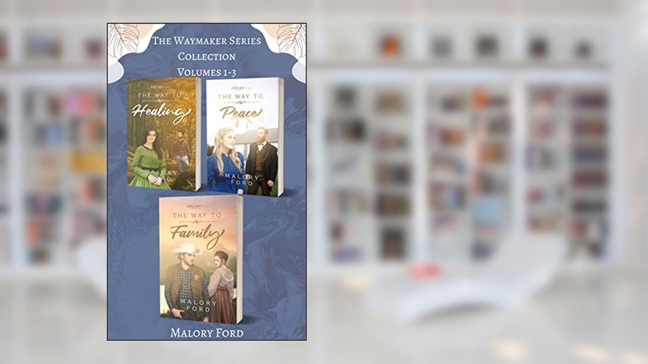 The Waymaker Series Collection (Books 1-3): Historical Christian Romance, written by Malory Ford