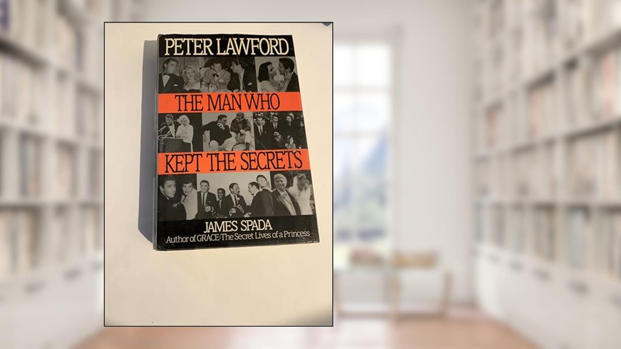 Peter Lawford: The Man Who Kept Secrets, written by James Spada