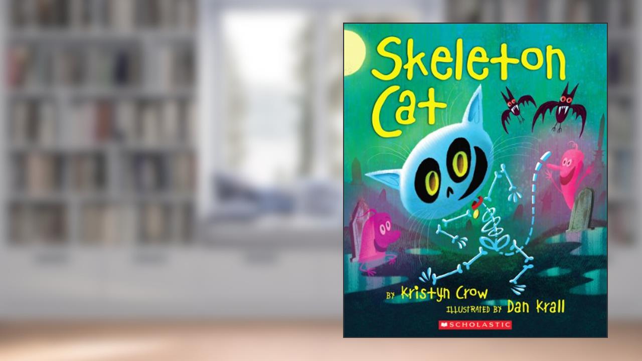 Skeleton Cat, written by Kristyn Crow