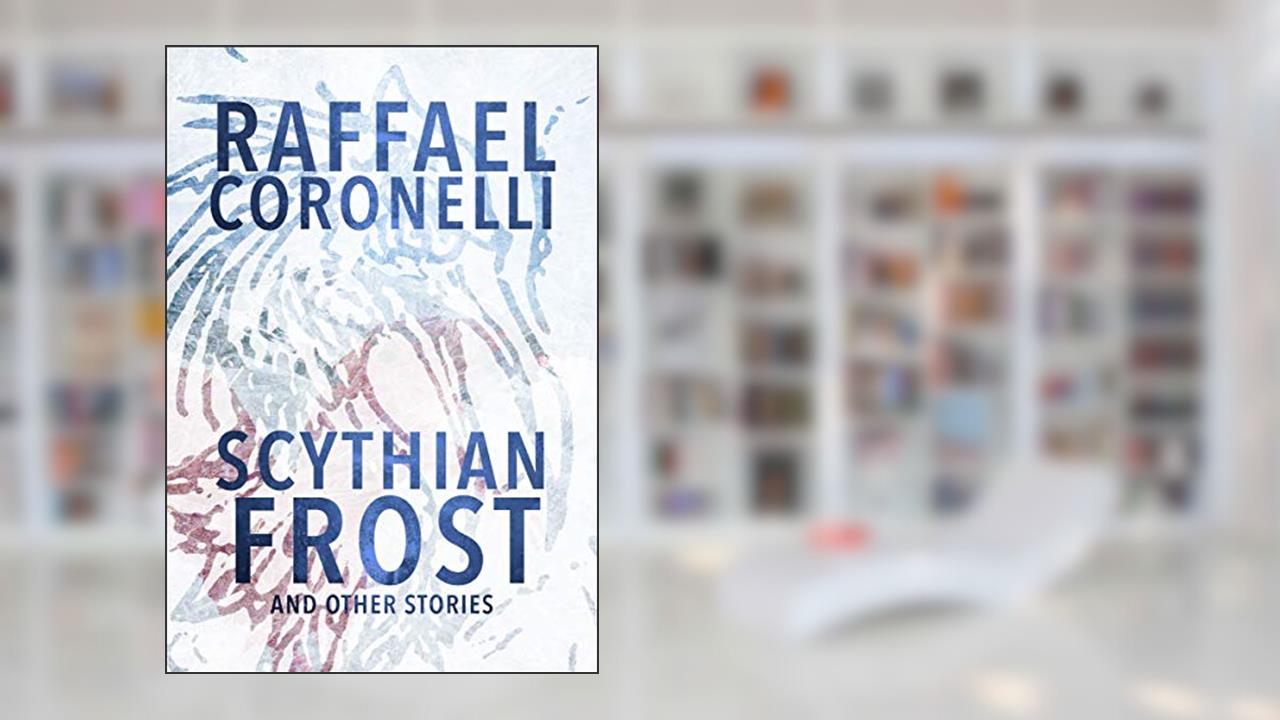 Scythian Frost and Other Stories (Daikaiju Yuki), written by Raffael Coronelli