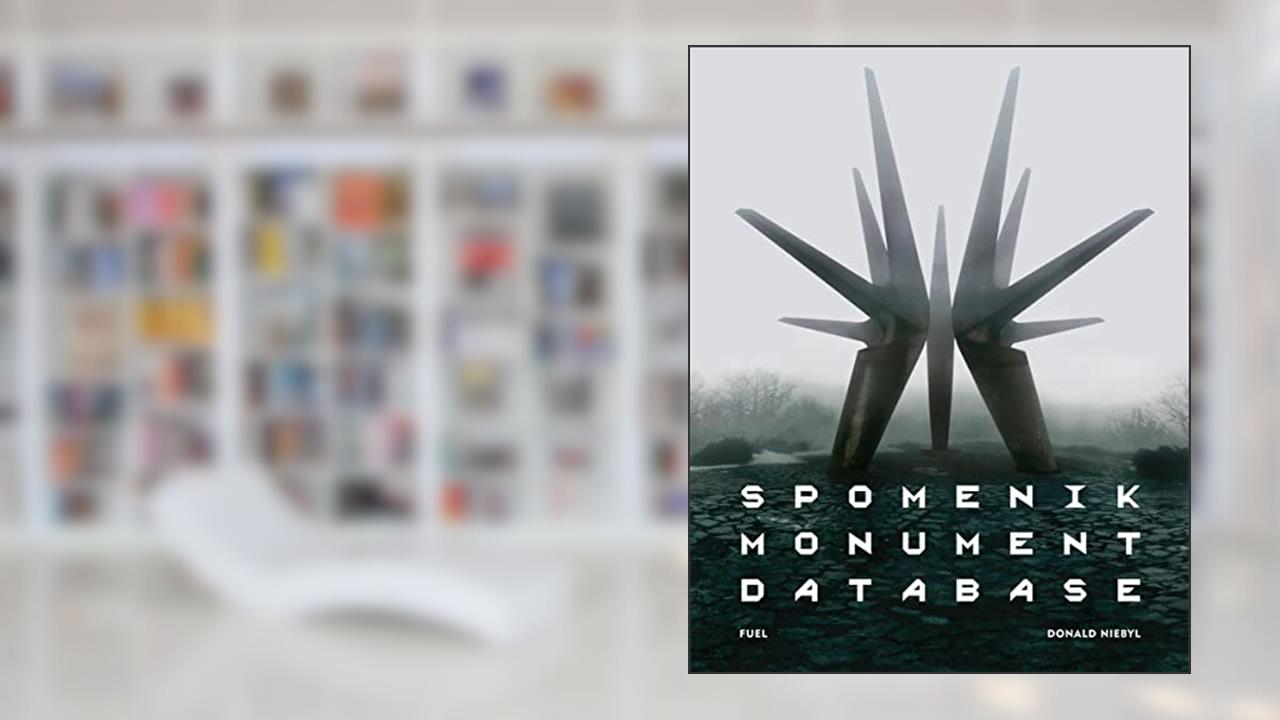 Spomenik Monument Database, written by Donald Niebyl; FUEL