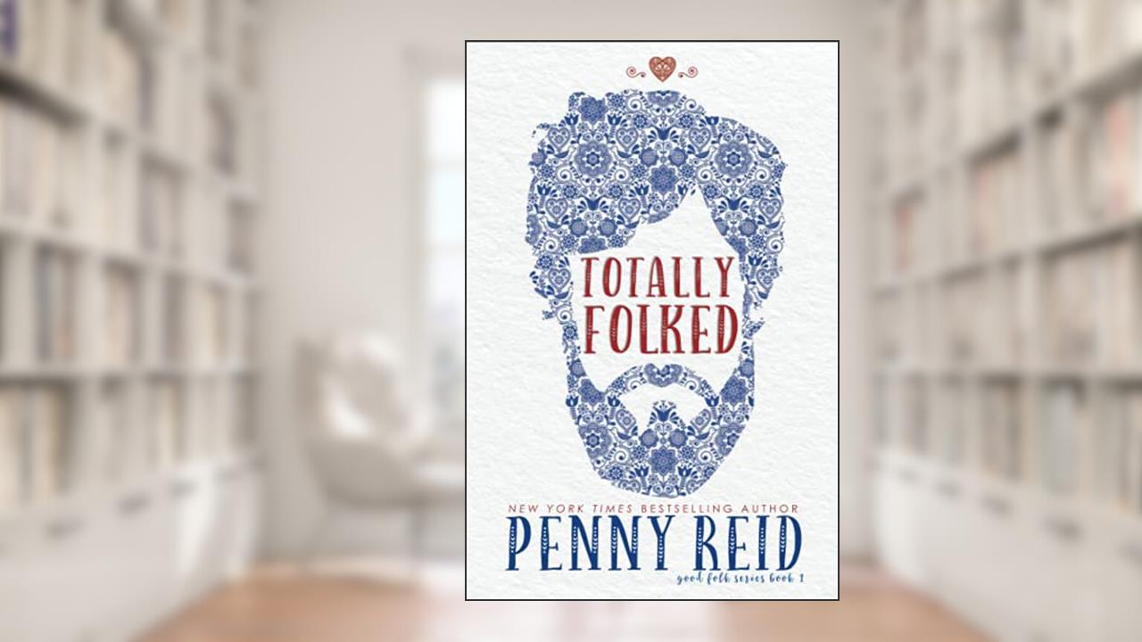 Totally Folked (Good Folk), written by Penny Reid
