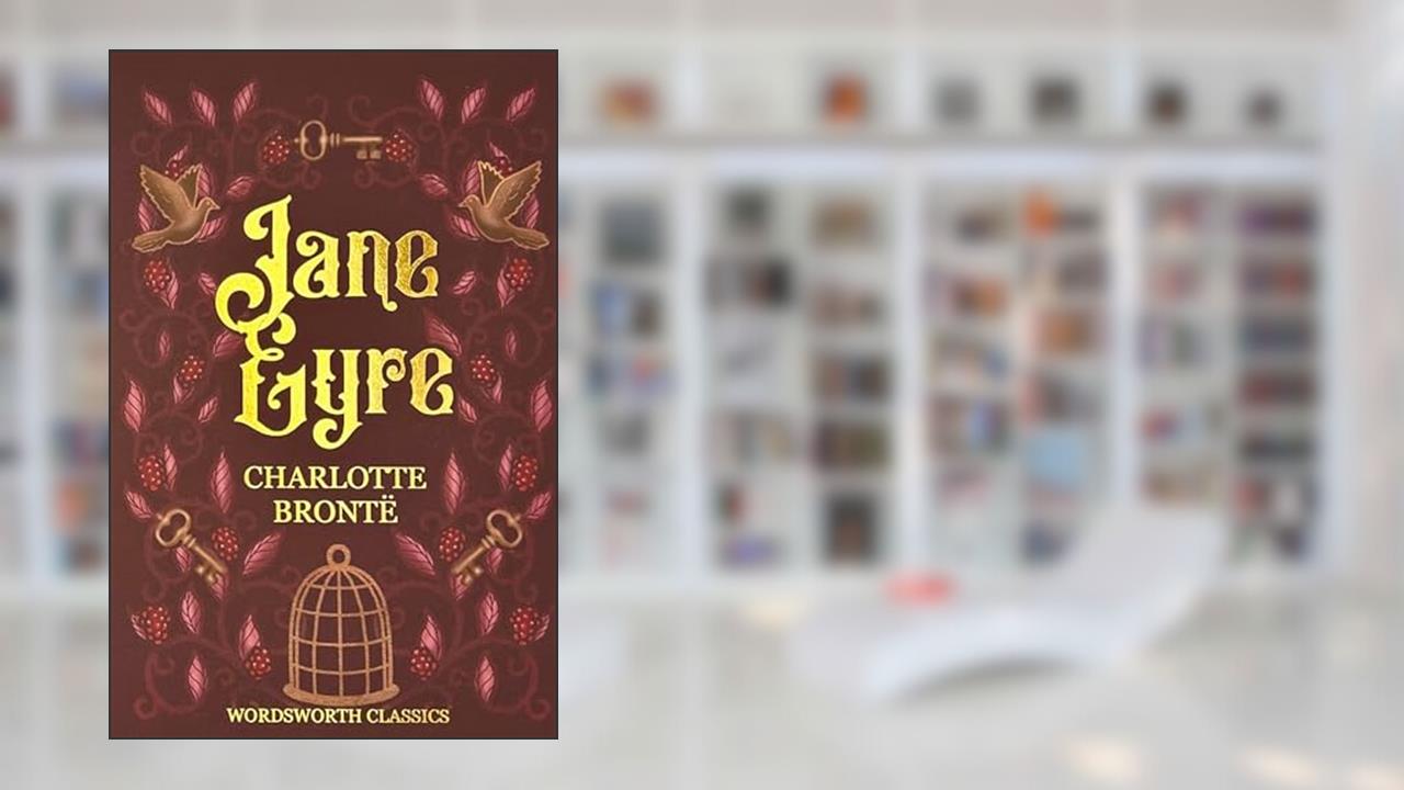 Jane Eyre (Wordsworth Classics), written by Charlotte Bronte