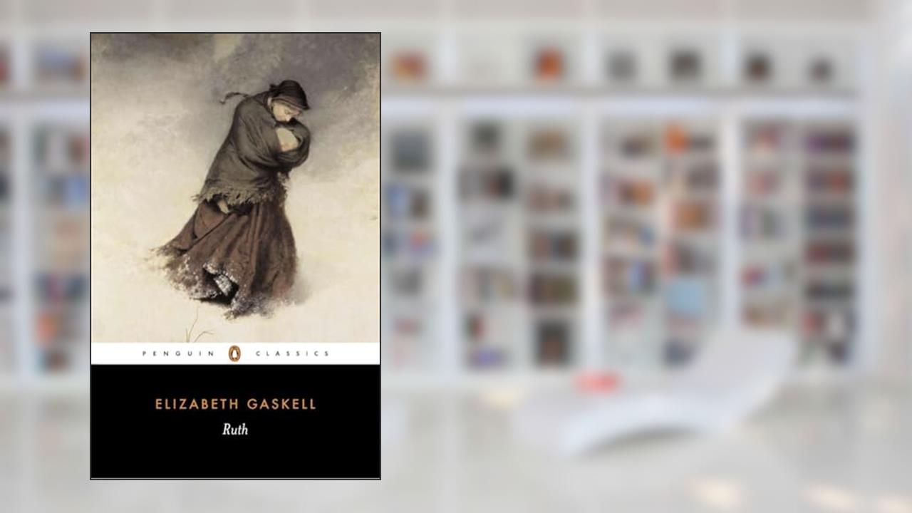 Ruth (Penguin Classics), written by Elizabeth Gaskell