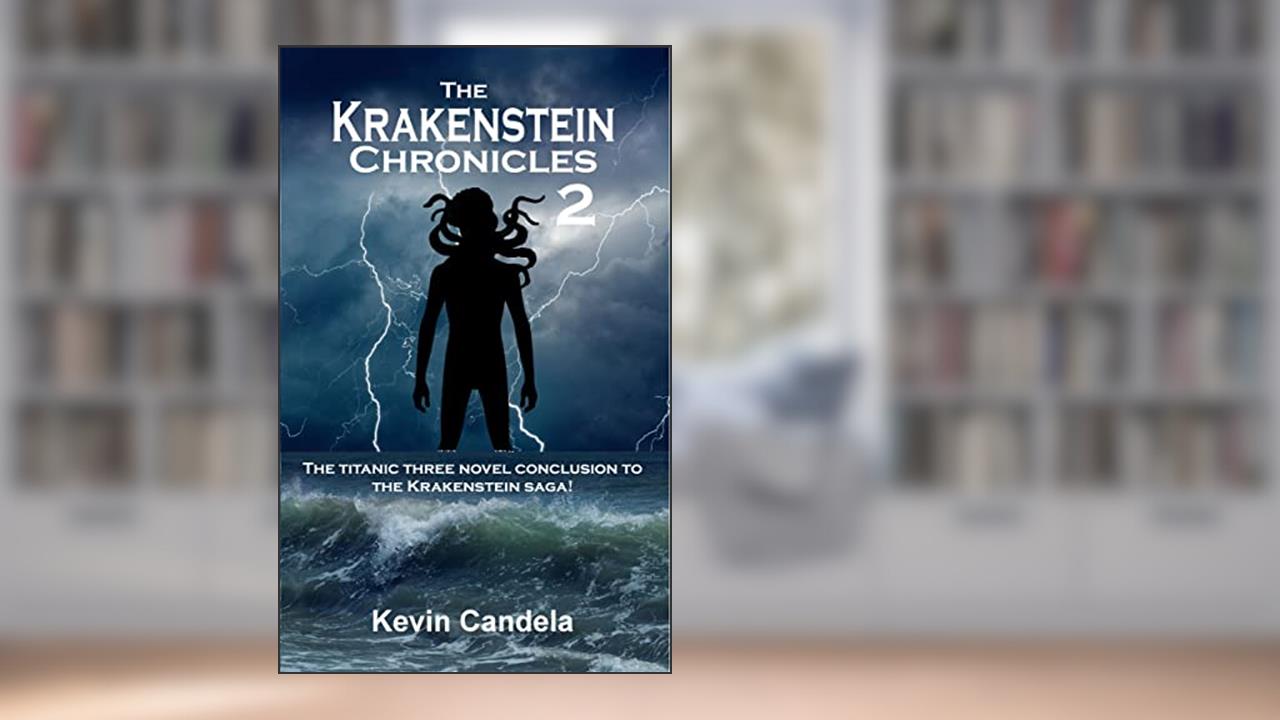 The Krakenstein Chronicles 2 (Krakenstein: The Next Regeneration Book 4), written by Kevin Candela
