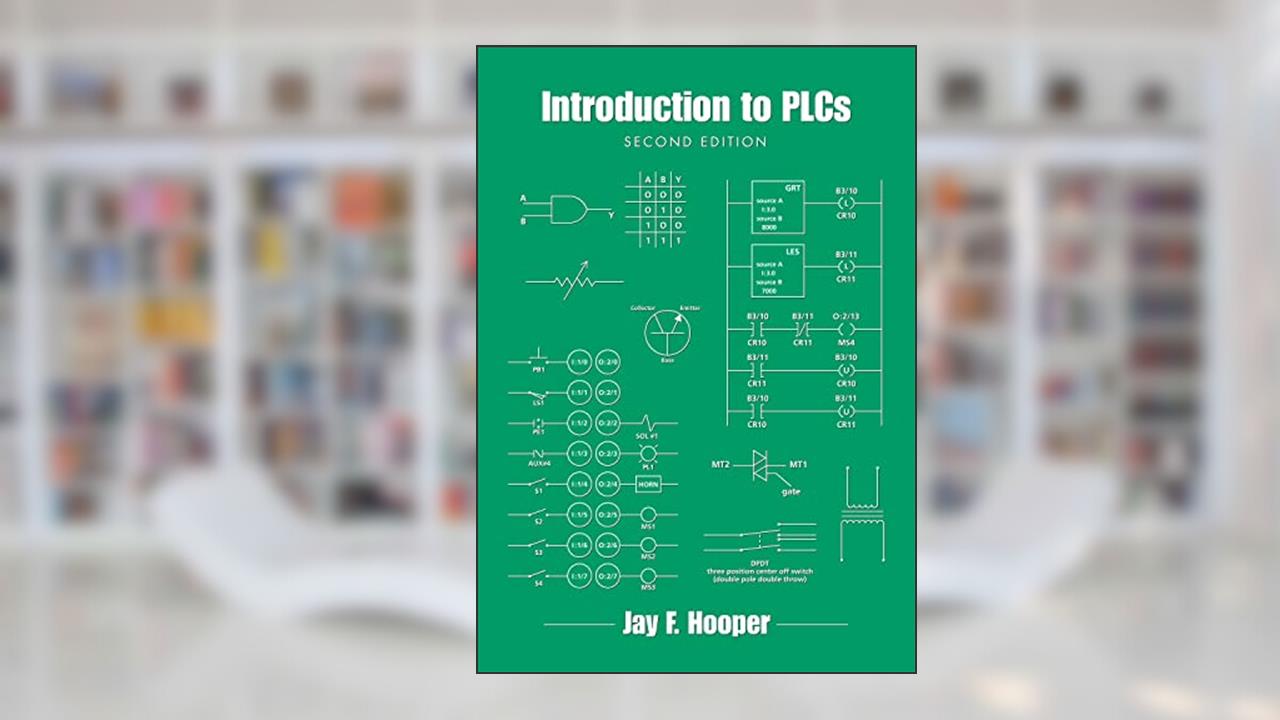 Introduction to PLCs, written by Jay Hooper