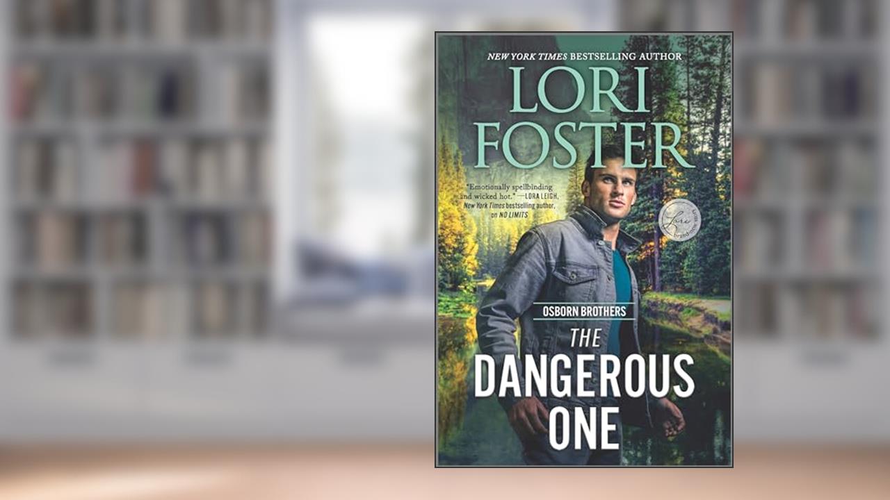The Dangerous One (Osborn Brothers Book 1), written by Lori Foster