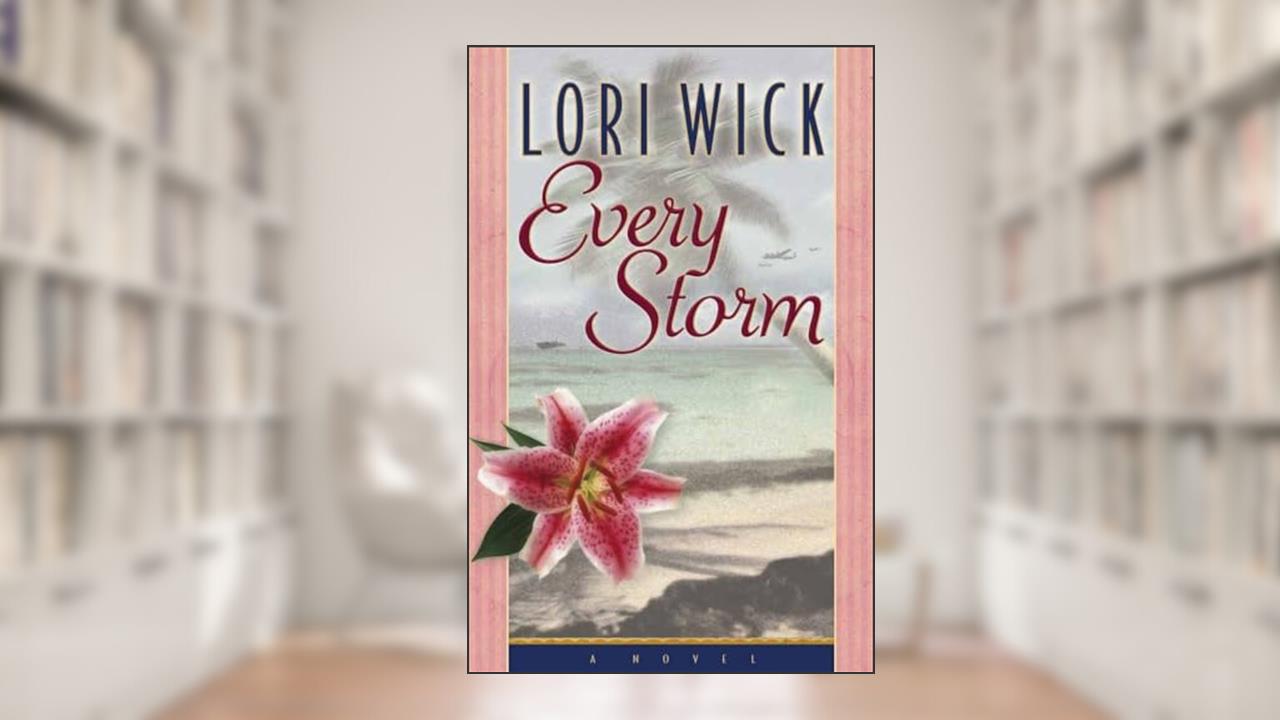 Every Storm (Contemporary Romance), written by Lori Wick