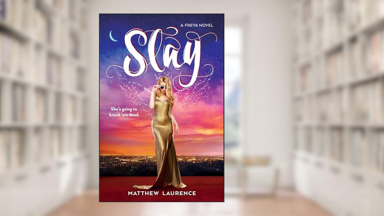 Slay: A Freya Novel (The Freya Novels), written by Matthew Laurence