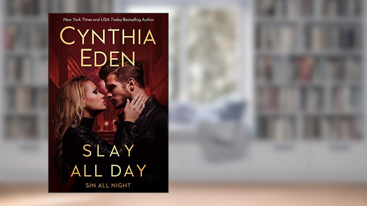 Slay All Day, written by Cynthia Eden