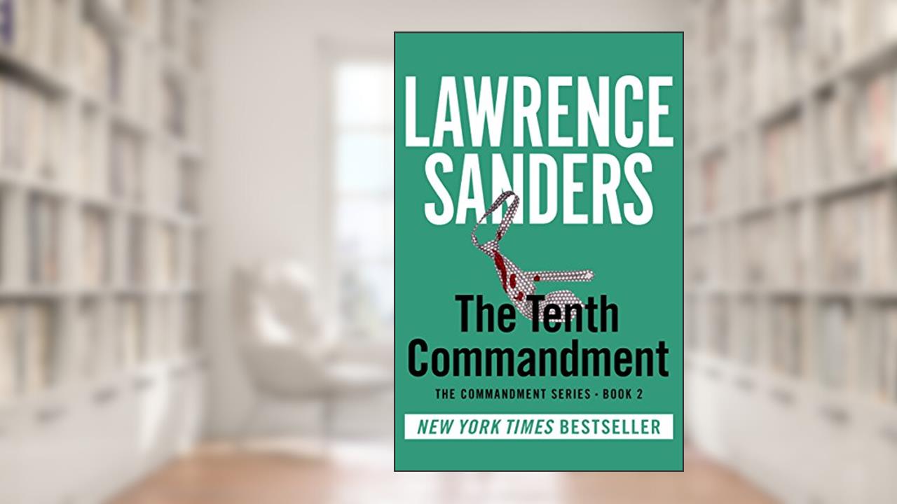 The Tenth Commandment (The Commandment Series Book 2), written by Lawrence Sanders