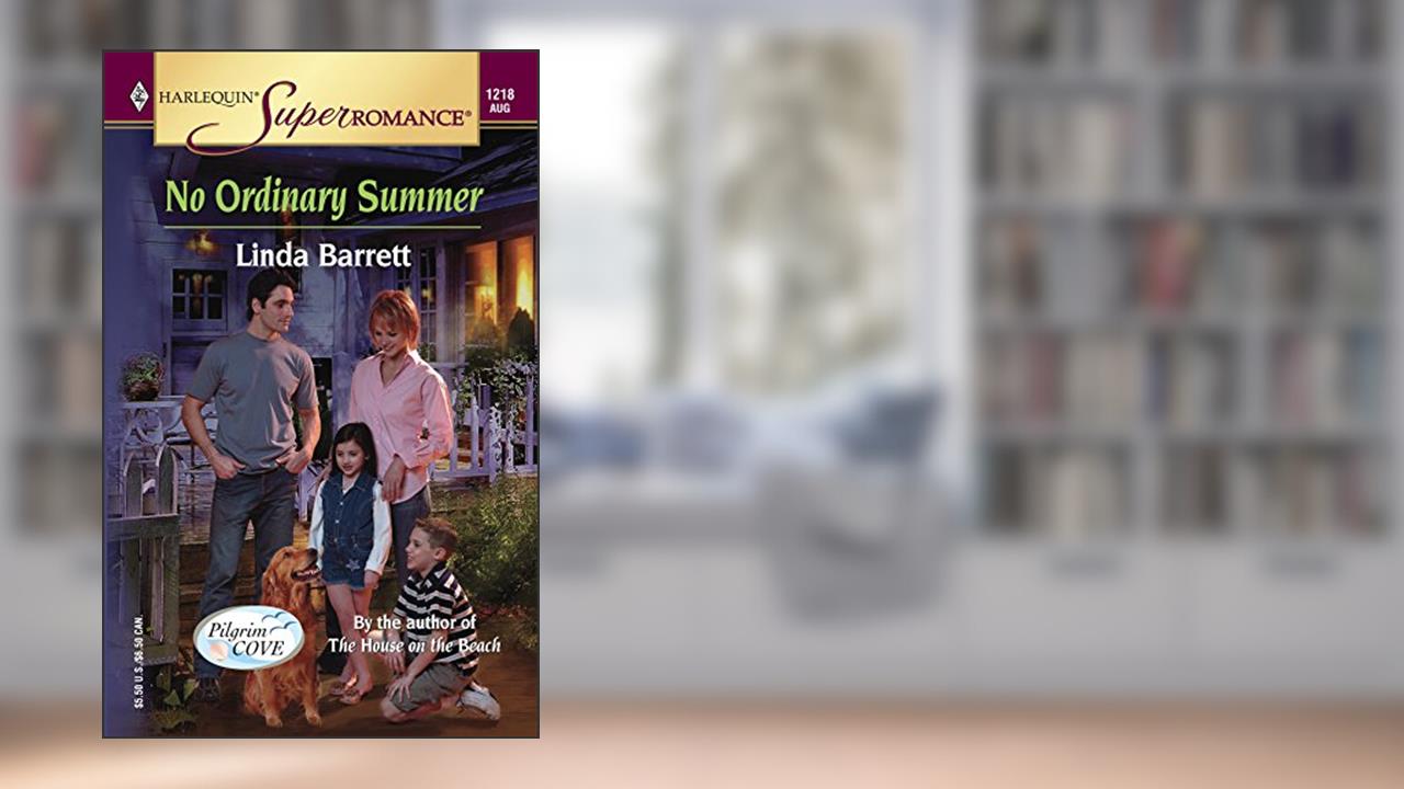 No Ordinary Summer: Pilgrim Cove (Harlequin Superromance No. 1218), written by Linda Barrett