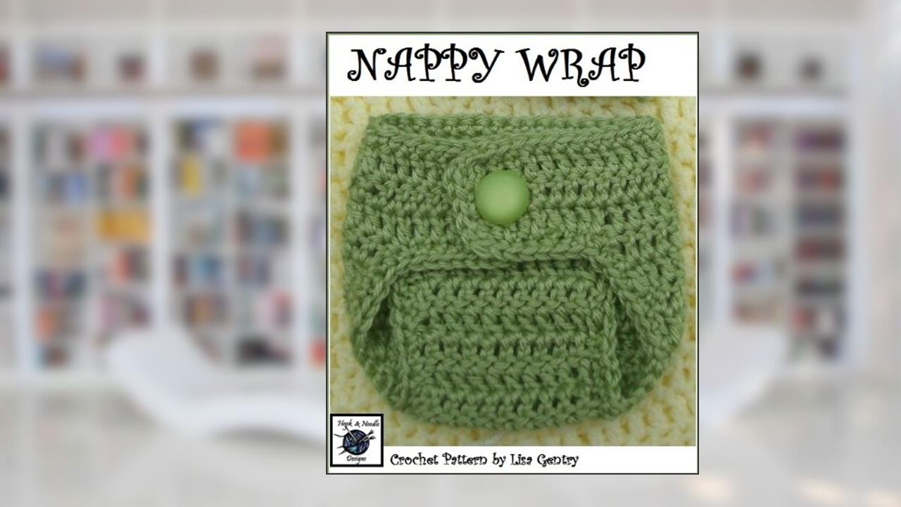 NAPPY WRAP - Diaper Cover - Crochet Pattern 103 - in 3 sizes (Lisa's Baby Collection Book 50), written by Lisa Gentry