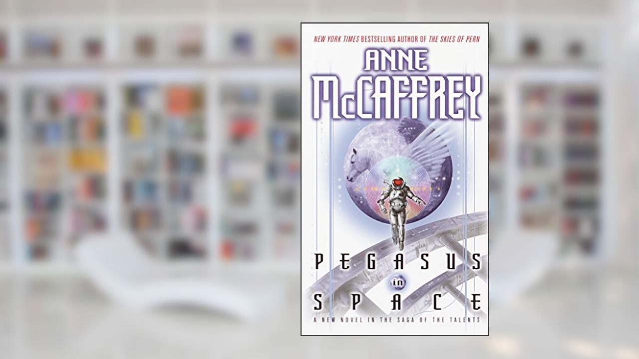 Pegasus in Space (The Talents Saga Book 3), written by Anne McCaffrey